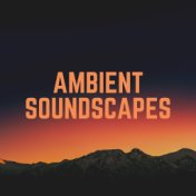 Ambient Soundscapes