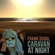 Caravan at Night (2022 Version)