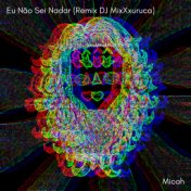 Eu Não Sei Nadar (Remix DJ MixXxuruca)