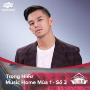 Music Home Trọng Hiếu (feat. Trong Hieu)