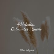 #Melodías Calmantes | Sueño