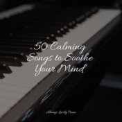 50 Calming Songs to Soothe Your Mind