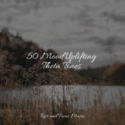 50 Mood Uplifting Theta Tones