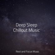 Deep Sleep Chillout Music