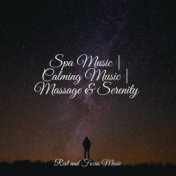 Spa Music | Calming Music | Massage & Serenity
