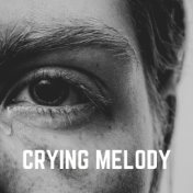 Crying Melody