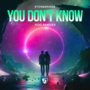 You Don't Know (2022 Remixes)