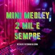 Mini Medley 2 Mil e Sempre