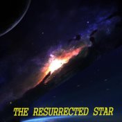 The Resurrected Star (Радио версия)