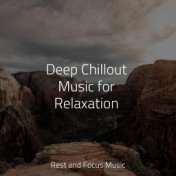 Deep Chillout Music for Relaxation