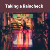 Taking a Raincheck