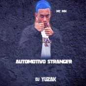 Automotivo Stranger