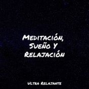 Meditación, Sueño Y Relajación