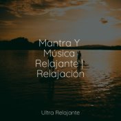 Mantra Y Música Relajante | Relajación