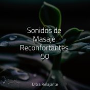 Sonidos de Masaje Reconfortantes 50