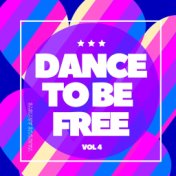 Dance To Be Free, Vol. 4