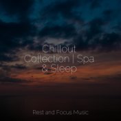 Chillout Collection | Spa & Sleep