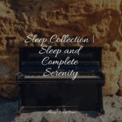 Sleep Collection | Sleep and Complete Serenity