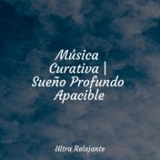 Música Curativa | Sueño Profundo Apacible