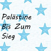 Palästine Bis Zum Sieg