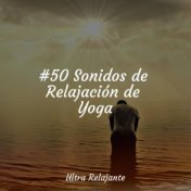 #50 Sonidos de Relajación de Yoga