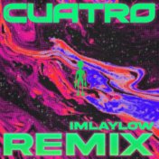 Cuatro (feat. Maxx Gallo, Malo & Many Malon) (Imlaylow Remix)