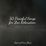 50 Peaceful Songs for Zen Relaxation