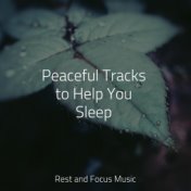 Peaceful Tracks to Help You Sleep
