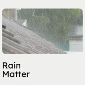 Rain Matter