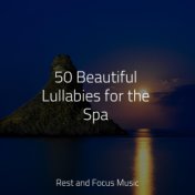 50 Beautiful Lullabies for the Spa