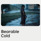 Bearable Cold