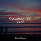 Ambientación Zen Chill