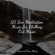 50 Zen Meditation Music for Chilling Out Music