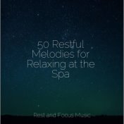 50 Restful Melodies for Relaxing at the Spa