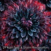 29 Rain Spa & Storm Recreation