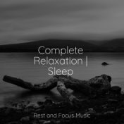 Complete Relaxation | Sleep