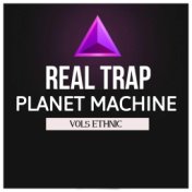 Real Trap Planet Machine, Vol. 5 Ethnic