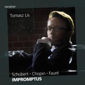 Franz Schubert, Frédéric Chopin, Gabriel Fauré: Impromptus