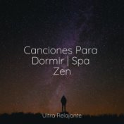 Canciones Para Dormir | Spa Zen