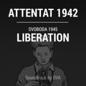 Attentat 1942 / Svoboda 1945: Liberation (Original Game Soundtrack)