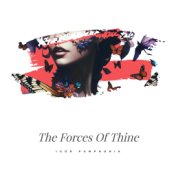 The Forces Of Thine