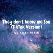 They don't know me Son (TikTok Version)