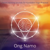 Ong Namo: Sweet Healing Sounds for Kundalini Yoga Practice