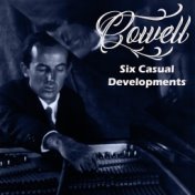 Cowell: Six Casual Developments