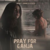 Pray for Ganja