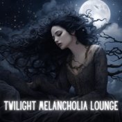 Twilight Melancholia Lounge
