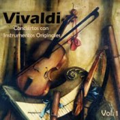 Vivaldi: Conciertos con Instrumentos Originales, Vol. 1