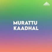 Murattu Kaadhal (Original Motion Picture Soundtrack)