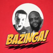 BAZINGA! (feat. Rick Ross)