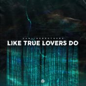 Like True Lovers Do